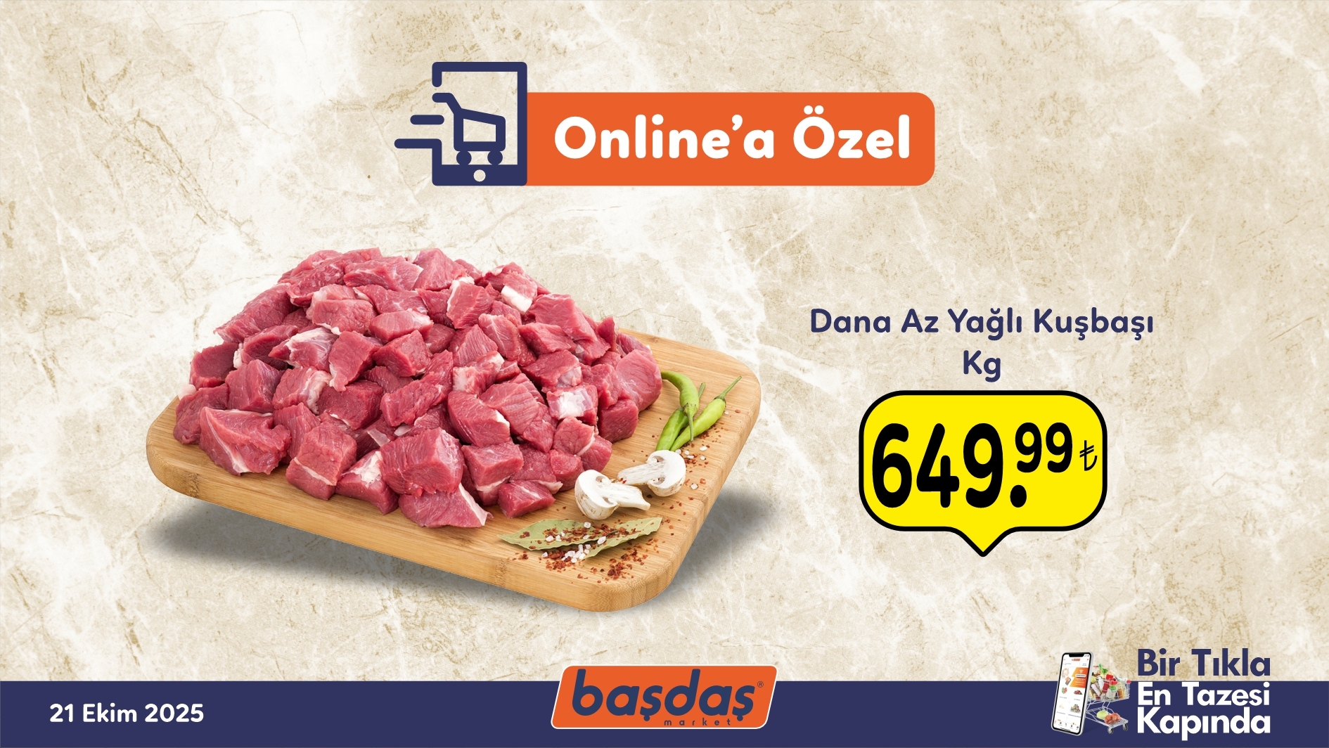 Online Özel: Dana Az Yağlı Kuşbaşı  649,99 TL	