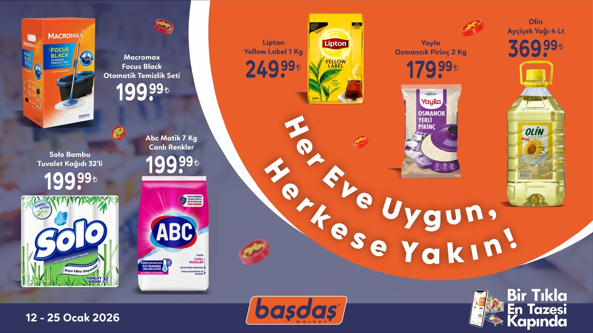 Her eve uygun, Herkese Yakın!
